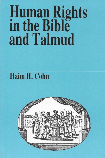 זכויות אדם במקרא וובתלמוד / חיים ה. כהן